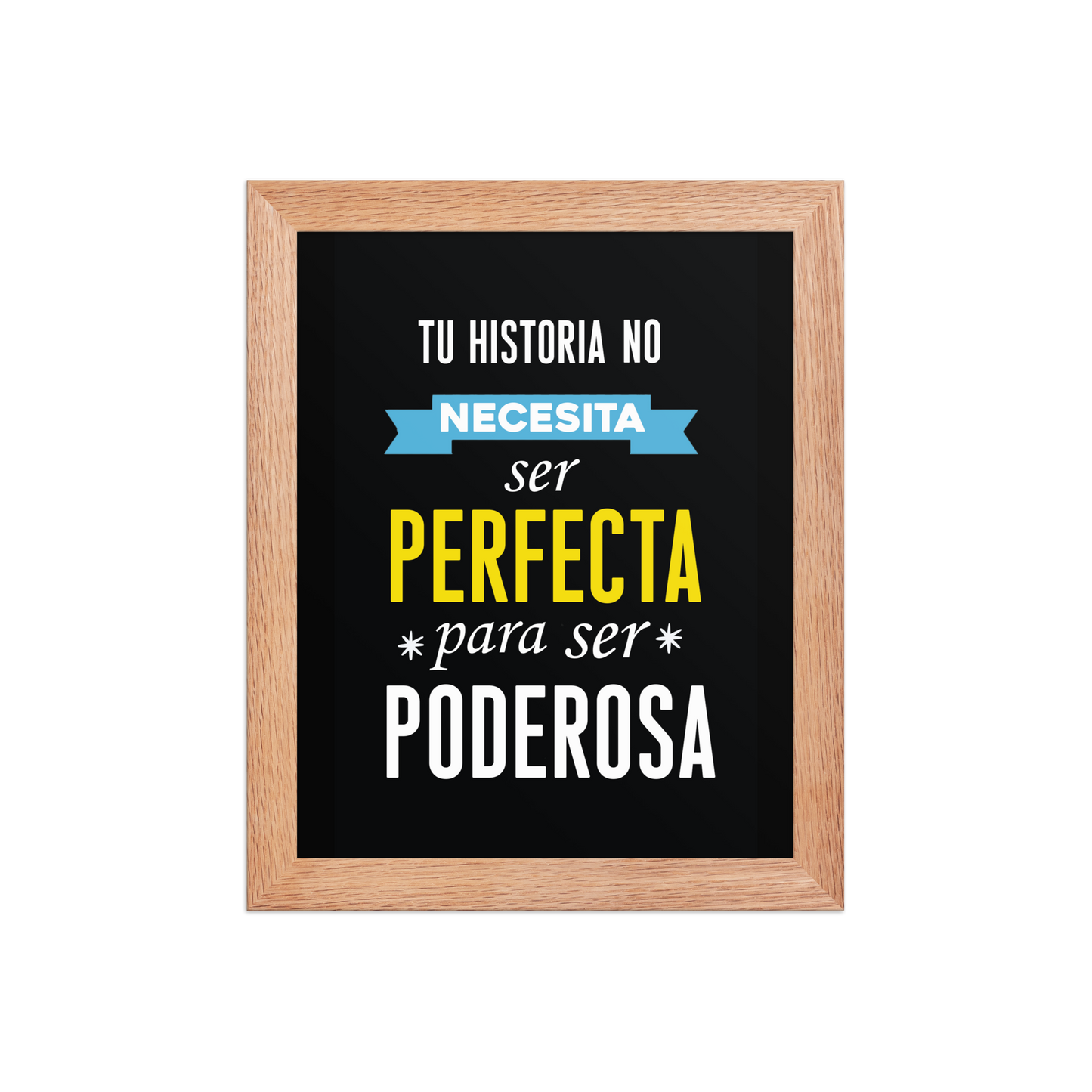 Cuadro Enmarcado – Tu historia no necesita ser perfecta para ser poderosa – Frase Motivacional – Your Story Has Power, Not Perfection