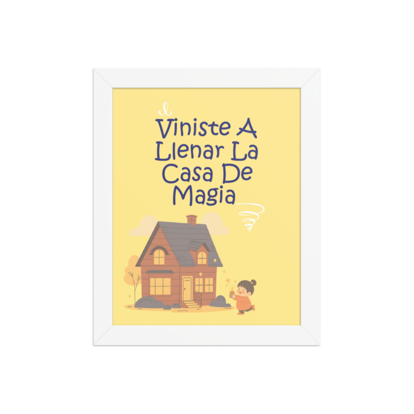 Cuadro Infantil Enmarcado – Viniste a llenar la casa de magia – Arte para Bebés – You Filled Our Home With Magic Print