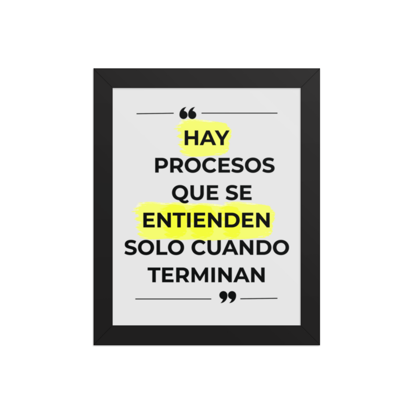 Cuadro Enmarcado – Hay procesos que se entienden solo cuando terminan – Frase Reflexiva – Some Things Only Make Sense at the End