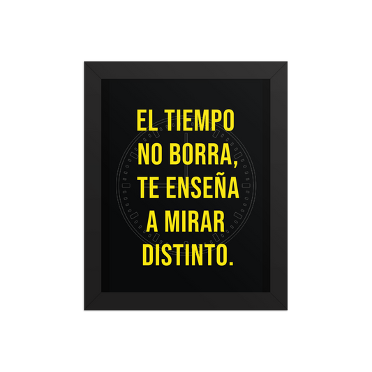 Cuadro Enmarcado – El tiempo no borra, te enseña a mirar distinto – Frase Reflexiva – Time Doesn’t Erase, It Changes Perspective