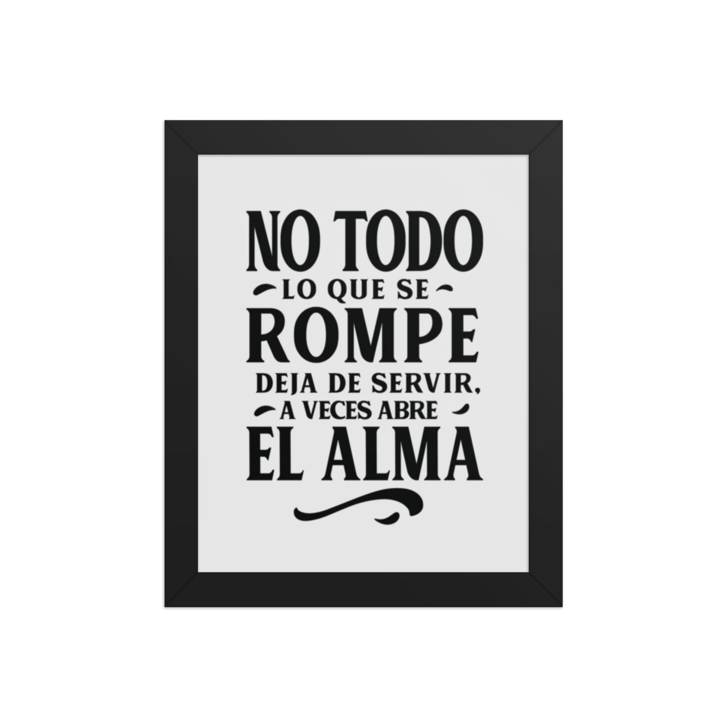 Cuadro Enmarcado – No todo lo que se rompe deja de servir, a veces abre el alma – Frase Motivacional – Broken Can Also Heal