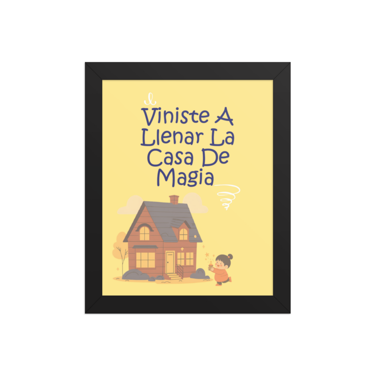 Cuadro Infantil Enmarcado – Viniste a llenar la casa de magia – Arte para Bebés – You Filled Our Home With Magic Print
