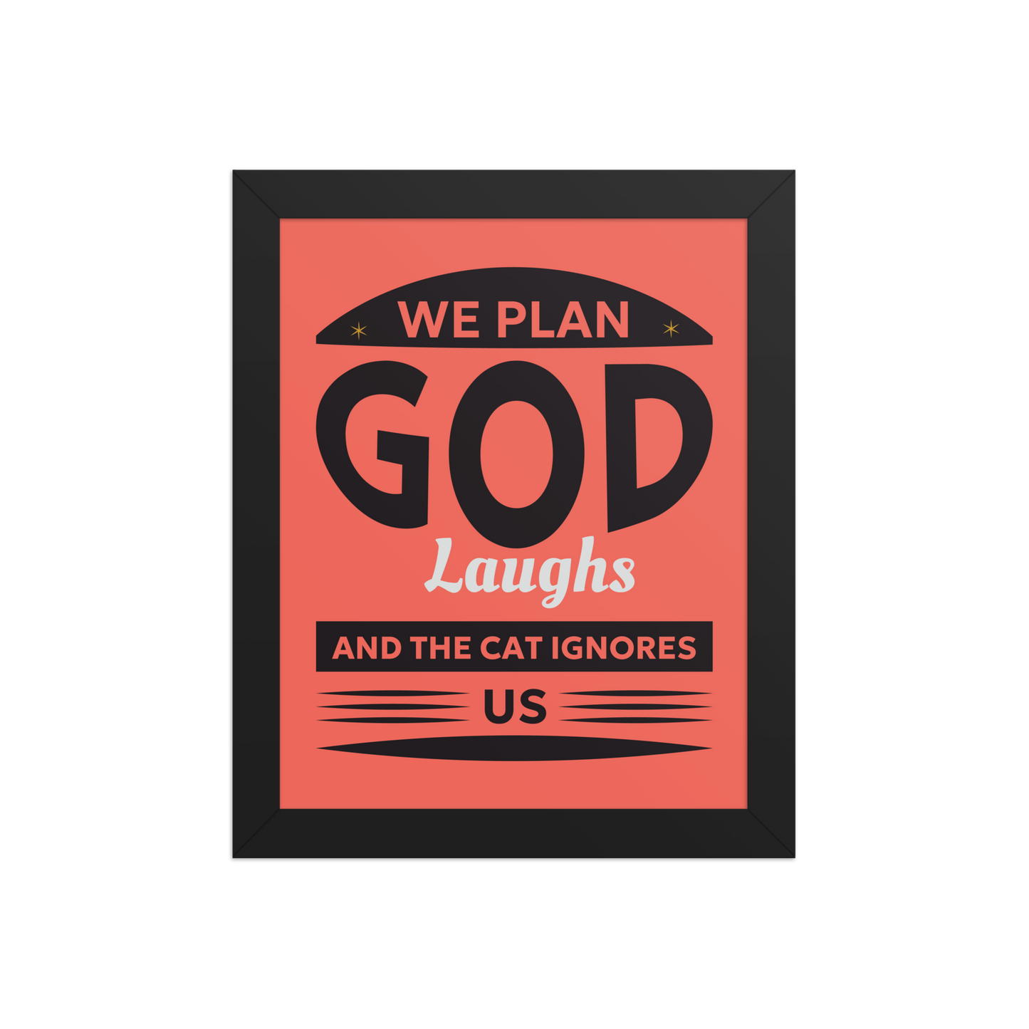 We Plan God Laughs Quote – Minimalist Funny Framed Poster