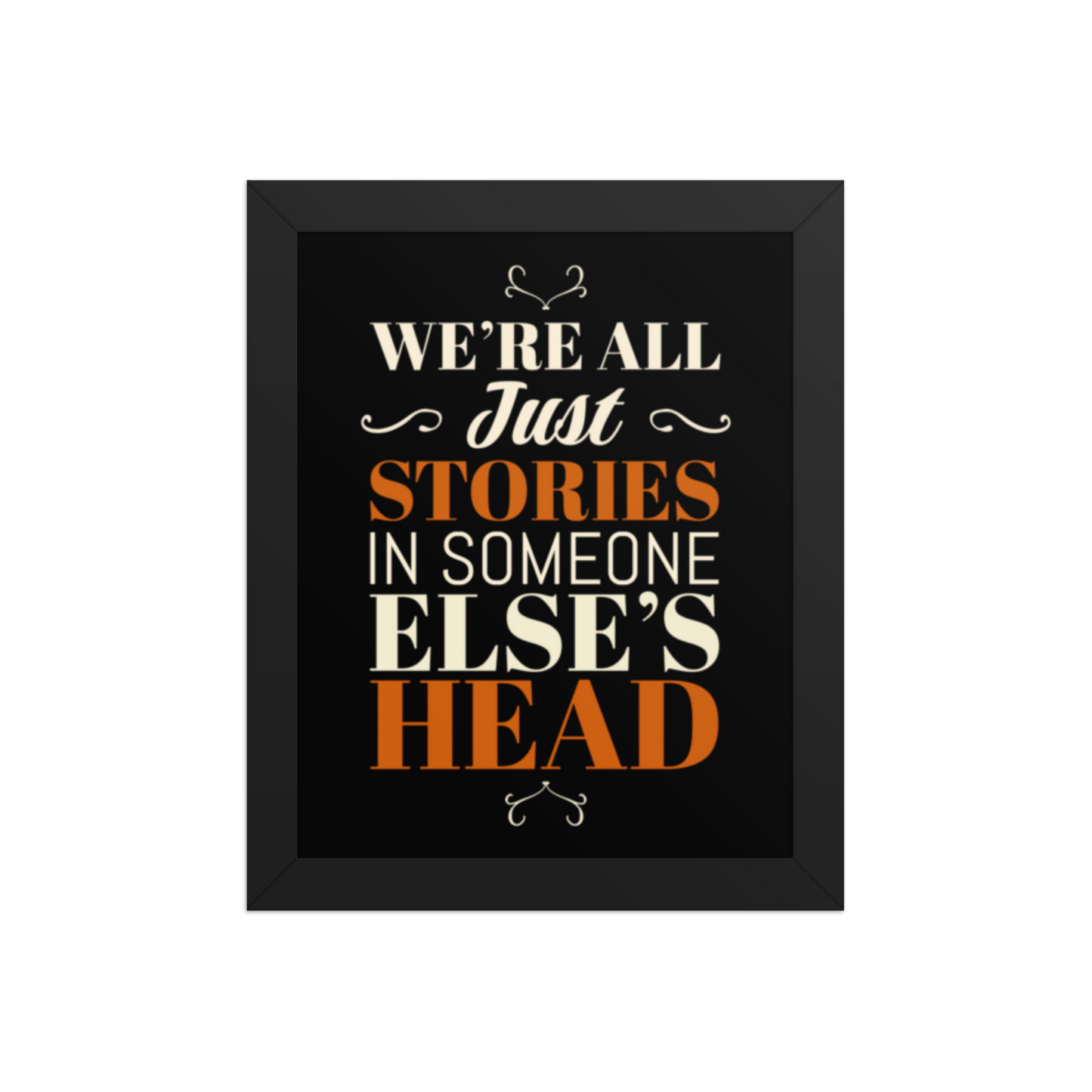 We Are All Just Stories Quote – Minimalist Inspirational Framed Poster