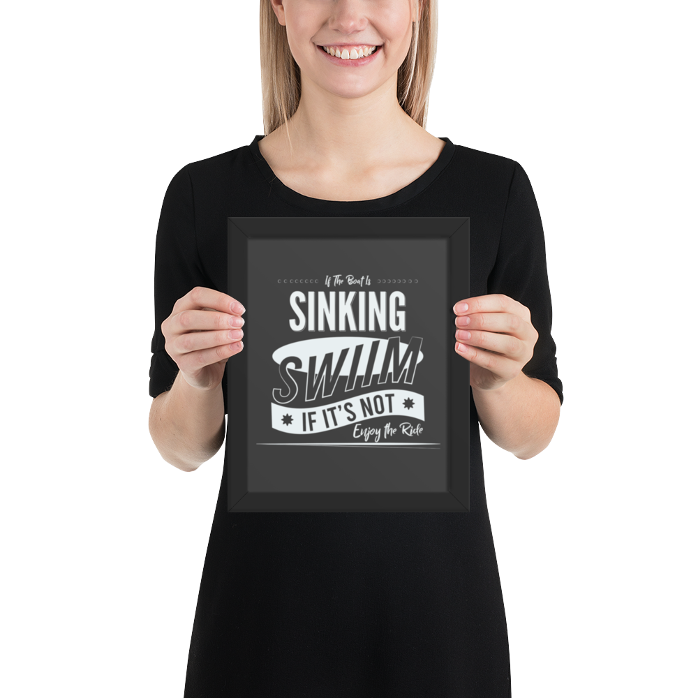 If the Boat Is Sinking Quote – Minimalist Motivational Framed Poster