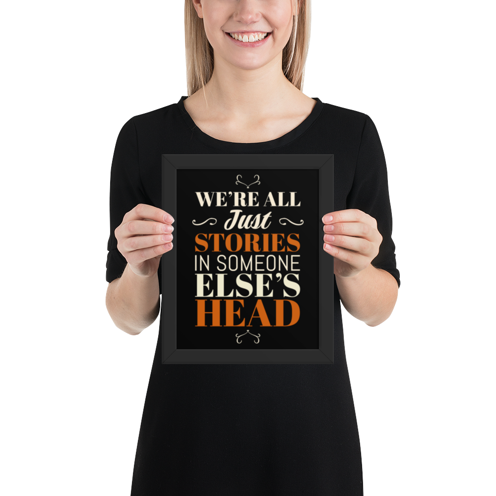We Are All Just Stories Quote – Minimalist Inspirational Framed Poster