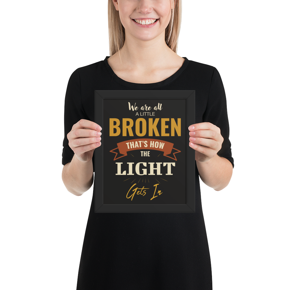 We Are All Broken – Wooden Framed Poster
