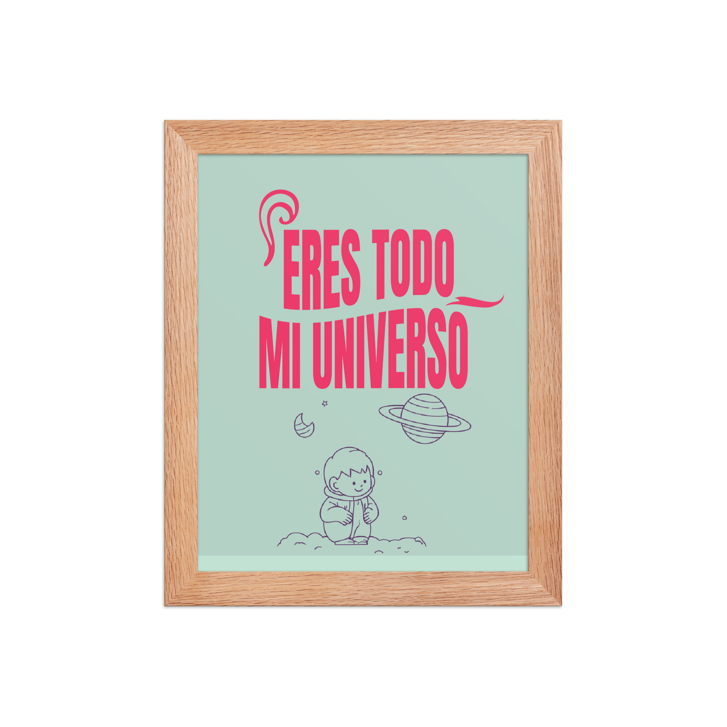 Cuadro Infantil Enmarcado – Eres todo mi universo – Decoración Cósmica para Niños – You Are My Whole Universe Print