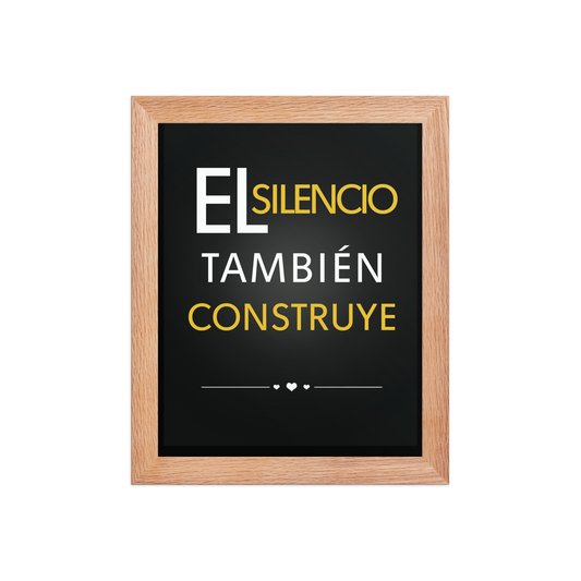 Cuadro Enmarcado – El silencio también construye – Arte Minimalista en Español – Silence Also Builds Wall Print
