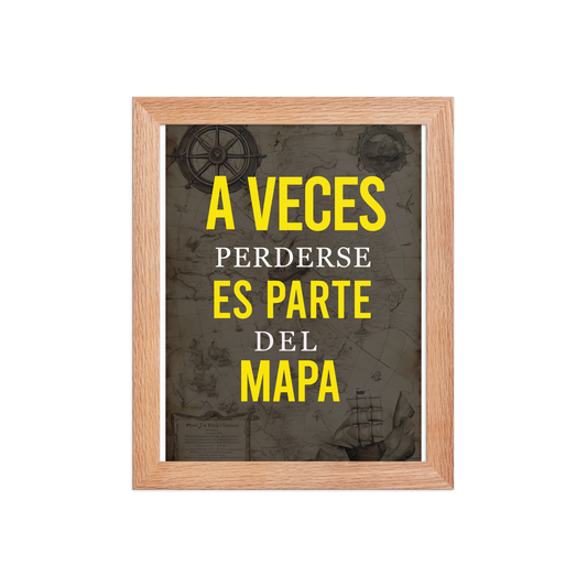 Cuadro Enmarcado – A veces perderse es parte del mapa – Frase Reflexiva – Sometimes Getting Lost Is Part of the Map