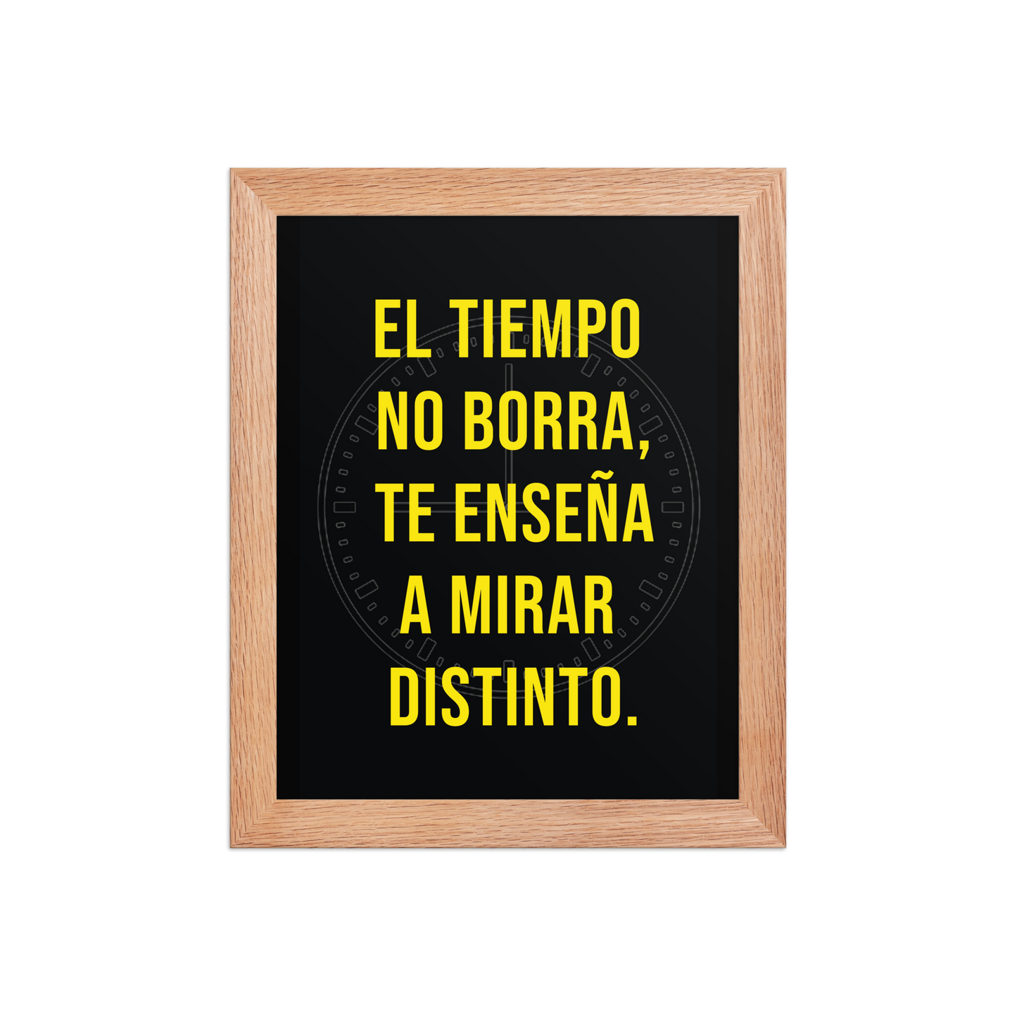 Cuadro Enmarcado – El tiempo no borra, te enseña a mirar distinto – Frase Reflexiva – Time Doesn’t Erase, It Changes Perspective