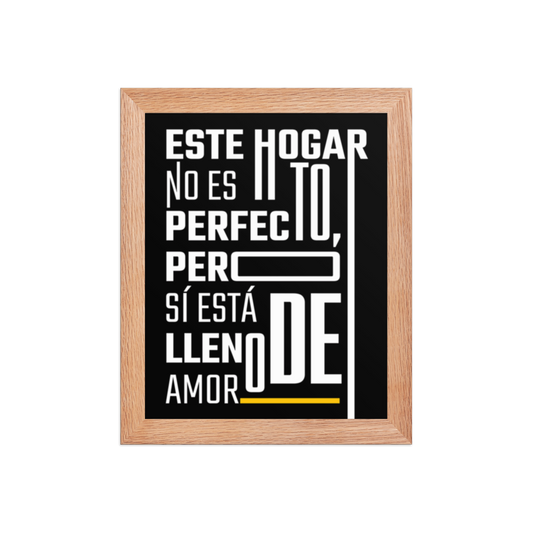 Cuadro Enmarcado – Este hogar no es perfecto pero sí está lleno de amor – Decoración Hogar – This Home Is Full of Love