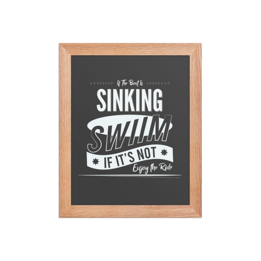 If the Boat Is Sinking Quote – Minimalist Motivational Framed Poster