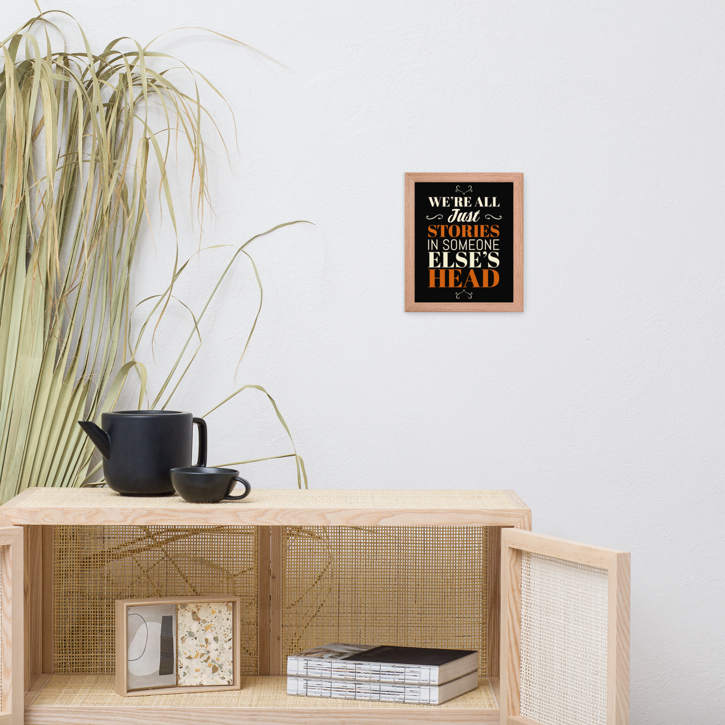 We Are All Just Stories Quote – Minimalist Black & White Framed Poster