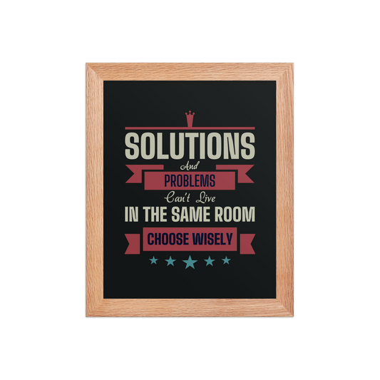 Solutions & Problems Quote – Minimalist Motivational Framed Poster | Choose Wisely Wall Art