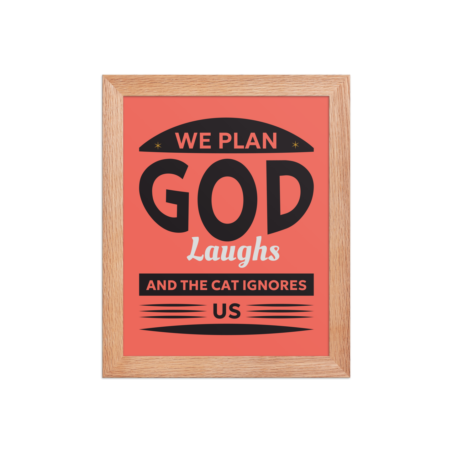 We Plan God Laughs Quote – Minimalist Funny Framed Poster
