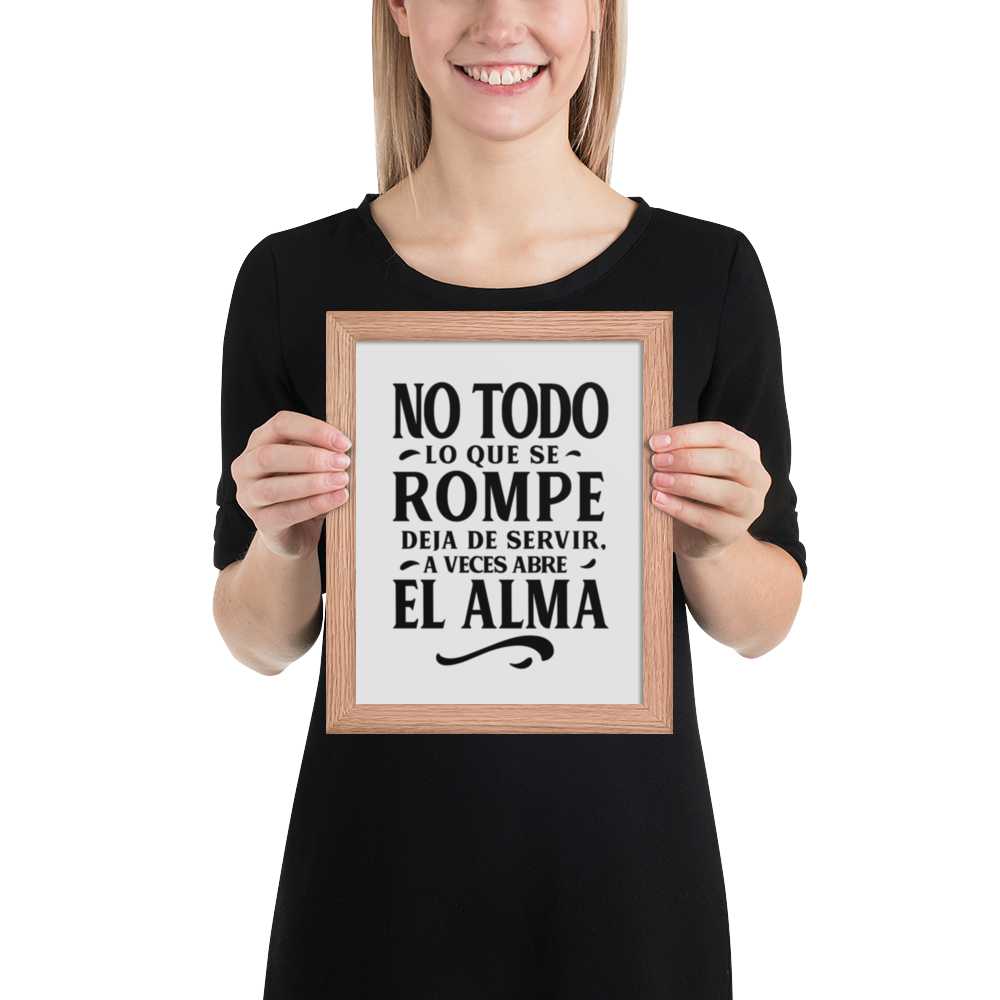 Cuadro Enmarcado – No todo lo que se rompe deja de servir, a veces abre el alma – Frase Motivacional – Broken Can Also Heal