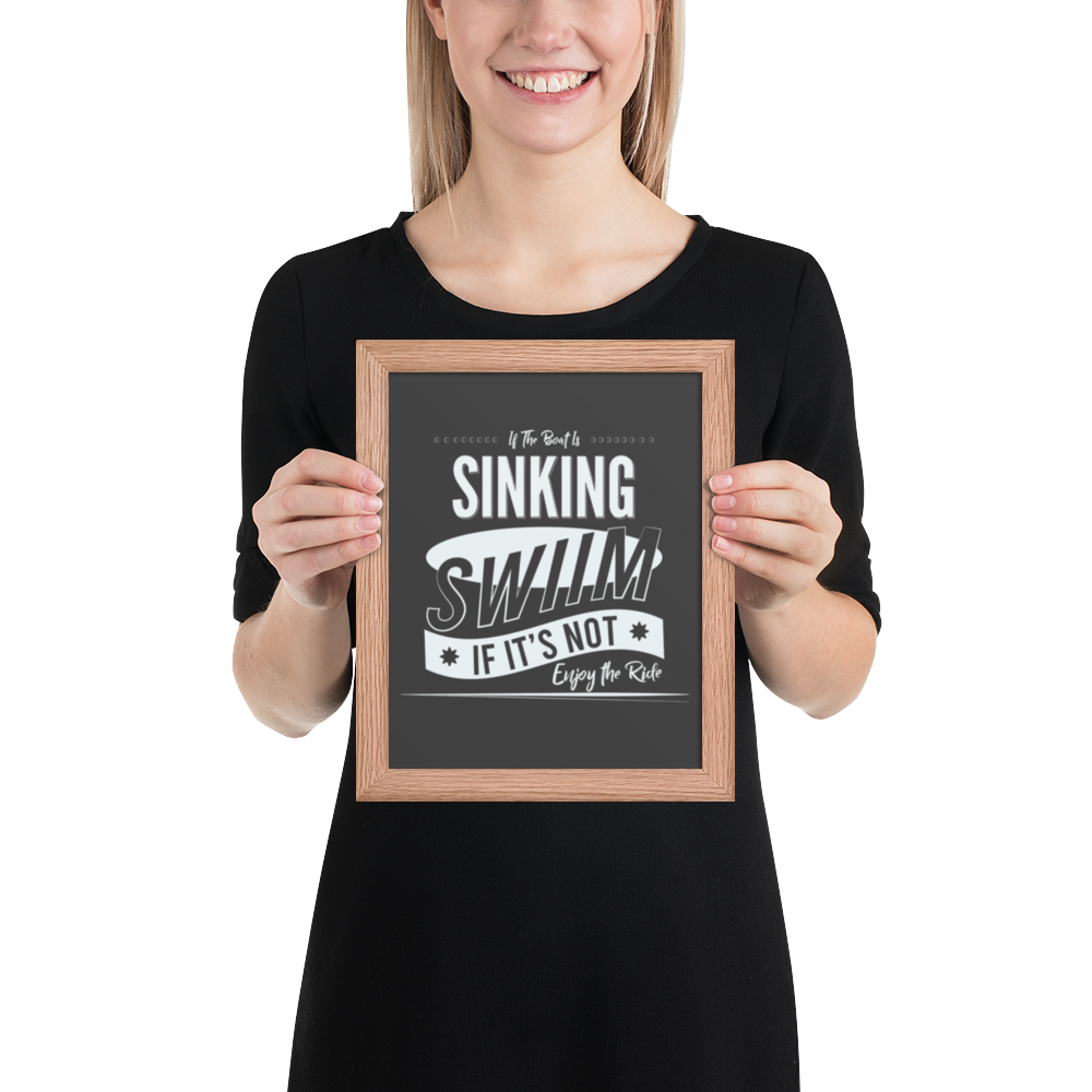 If the Boat Is Sinking Quote – Minimalist Motivational Framed Poster