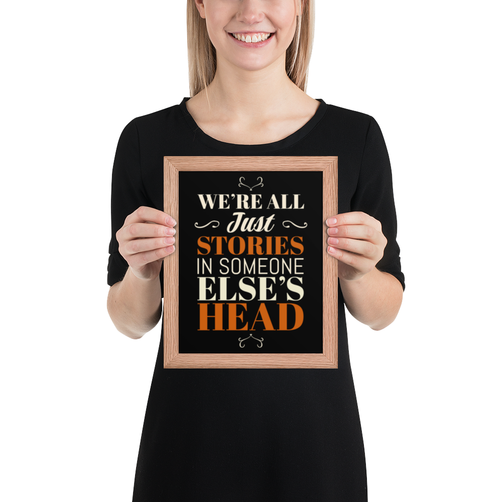We Are All Just Stories Quote – Minimalist Inspirational Framed Poster