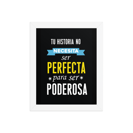 Cuadro Enmarcado – Tu historia no necesita ser perfecta para ser poderosa – Frase Motivacional – Your Story Has Power, Not Perfection