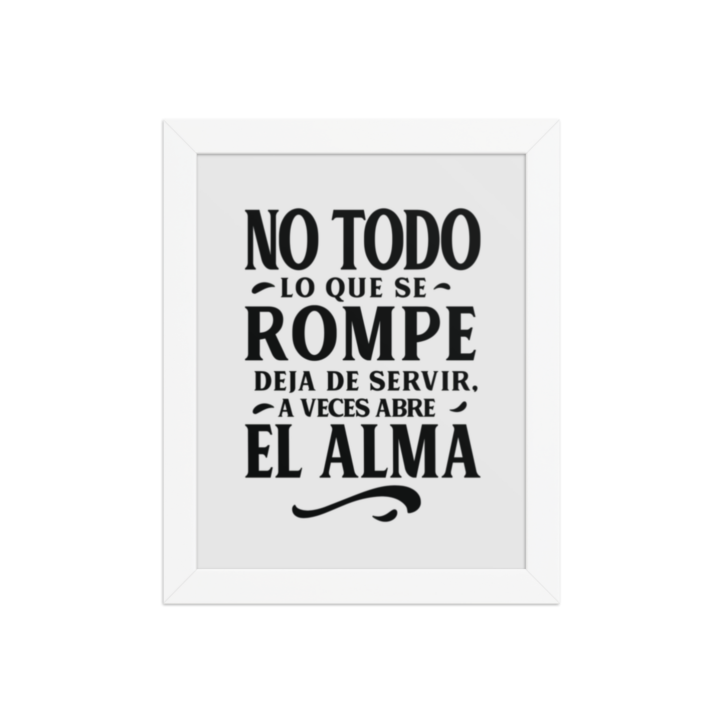 Cuadro Enmarcado – No todo lo que se rompe deja de servir, a veces abre el alma – Frase Motivacional – Broken Can Also Heal