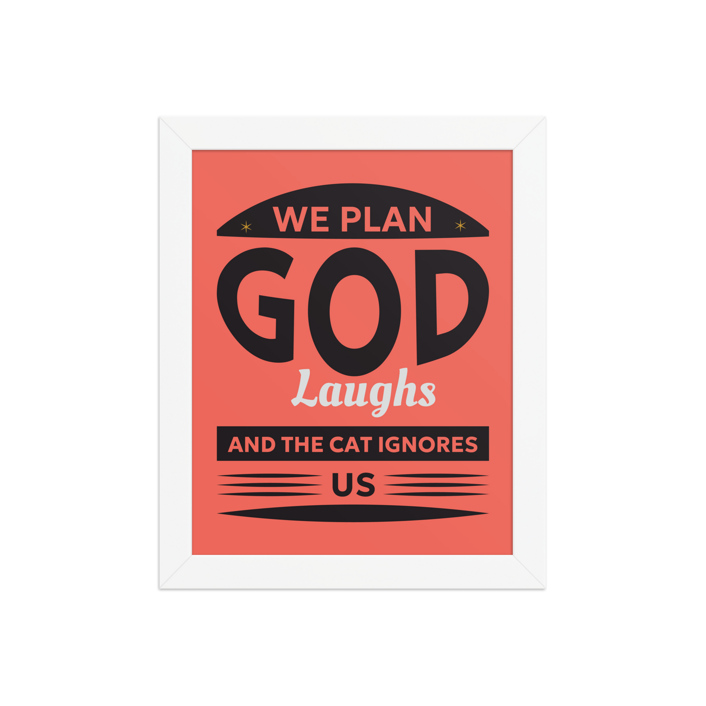 We Plan God Laughs Quote – Minimalist Funny Framed Poster