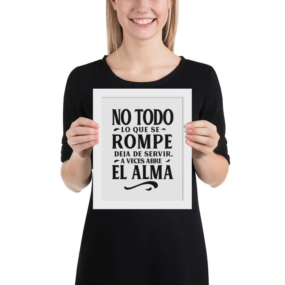 Cuadro Enmarcado – No todo lo que se rompe deja de servir, a veces abre el alma – Frase Motivacional – Broken Can Also Heal