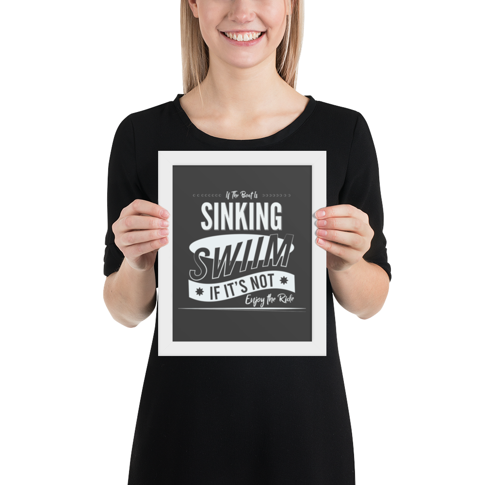 If the Boat Is Sinking Quote – Minimalist Motivational Framed Poster