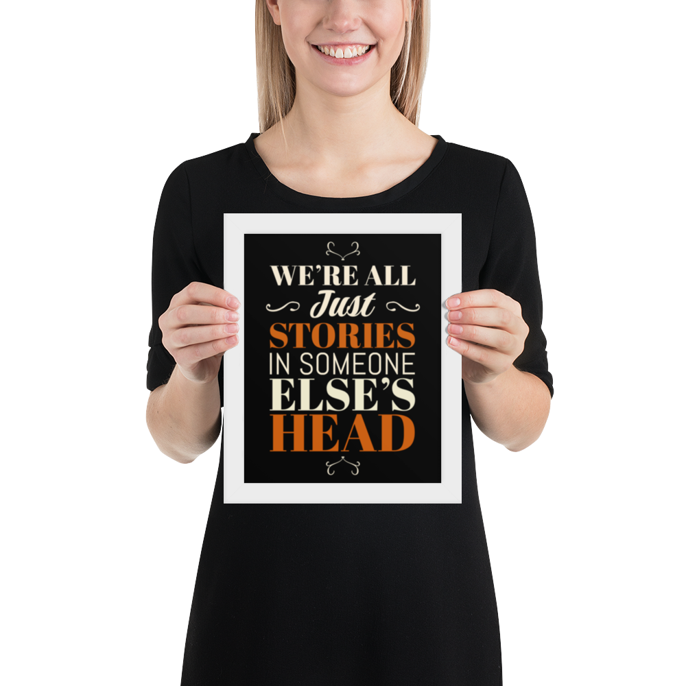 We Are All Just Stories Quote – Minimalist Inspirational Framed Poster