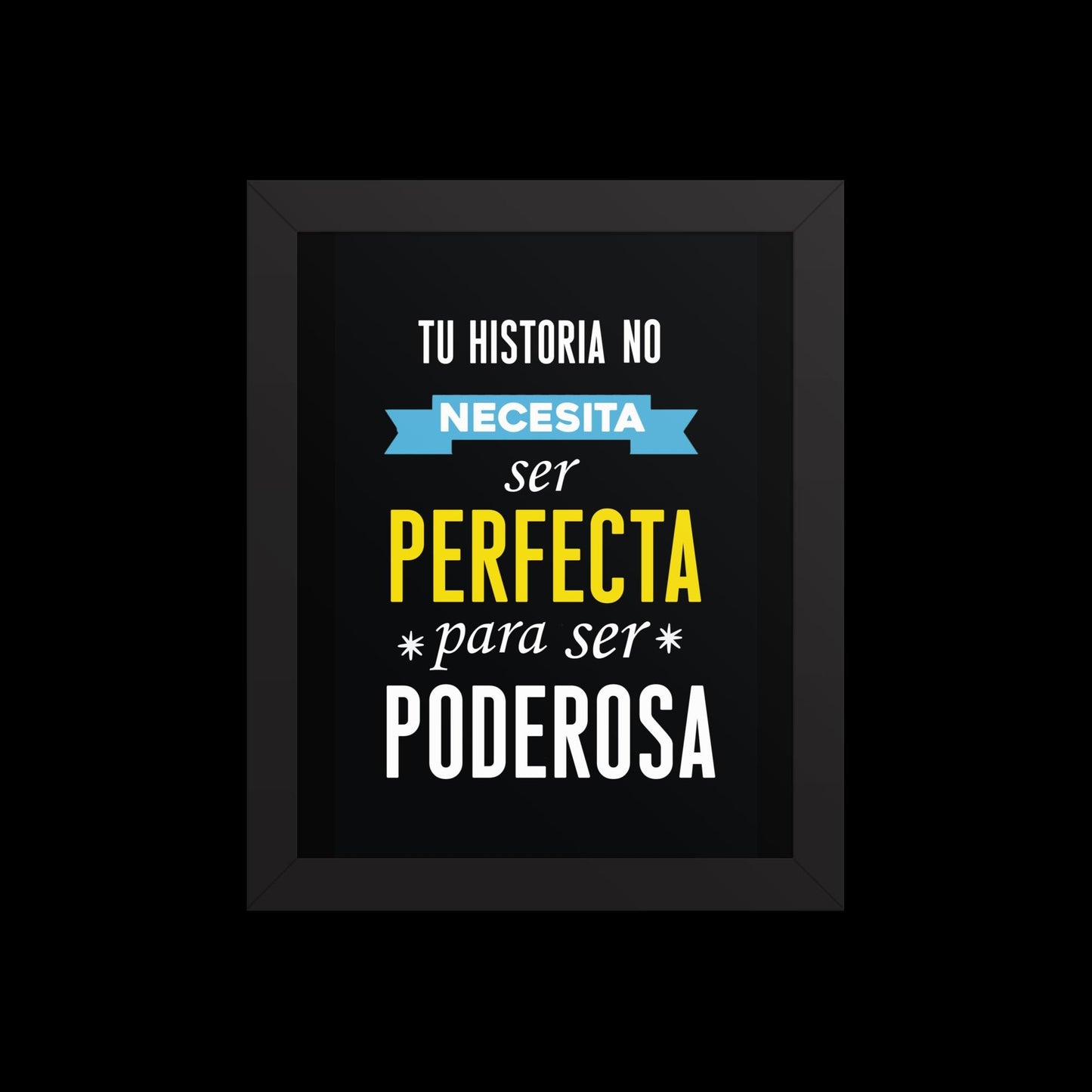 Cuadro Enmarcado – Tu historia no necesita ser perfecta para ser poderosa – Frase Motivacional – Your Story Has Power, Not Perfection