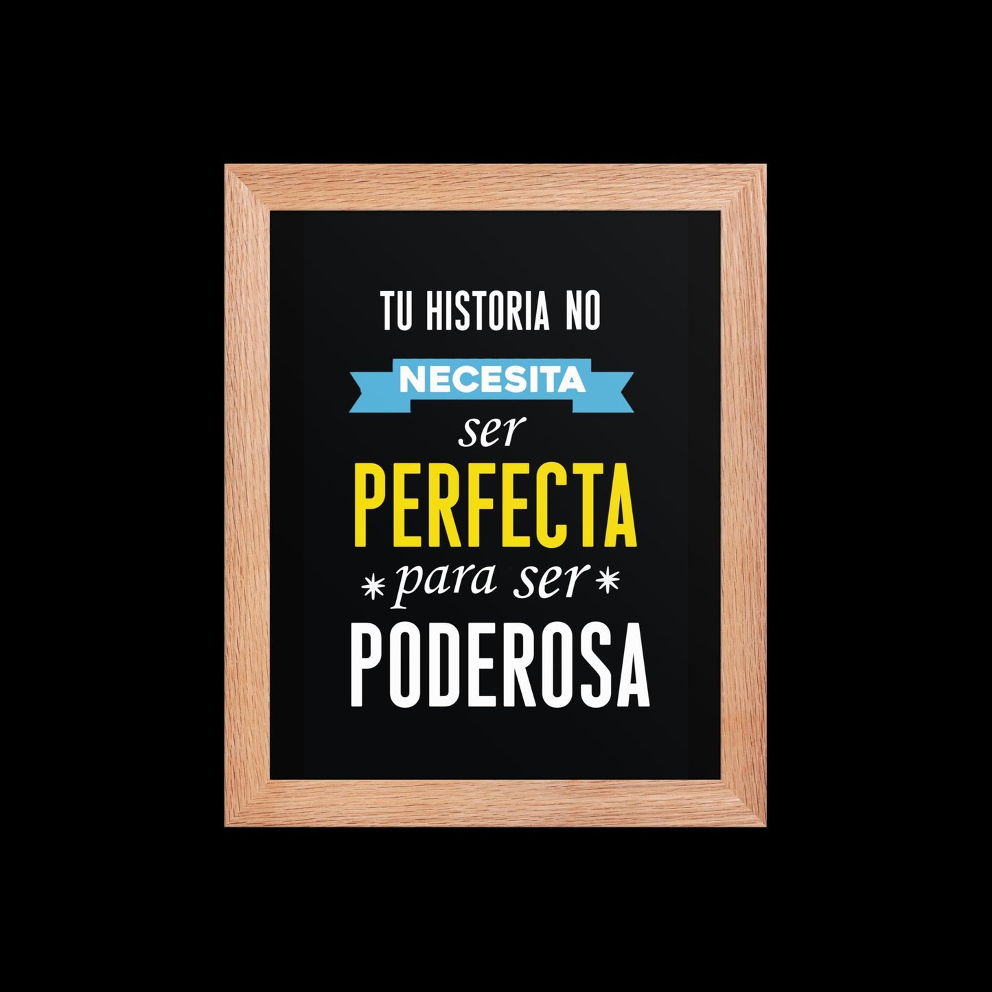 Cuadro Enmarcado – Tu historia no necesita ser perfecta para ser poderosa – Frase Motivacional – Your Story Has Power, Not Perfection